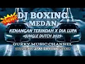 Download Lagu DJ KENANGAN TERINDAH X DIA LUPA DJ BOXING MEDAN FULL BASS JUNGLE DUTCH REMIX TERBARU 2025 (DJ OZAMI)