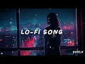 Download Lagu LO-FI SONG |MOOD OFF SONG |SAD SONG |#roylx #song #lofi #sad