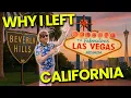 WHY I MOVED TO LAS VEGAS CALIFORNIA IS DOOMED