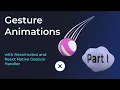 Gesture Animations - Part 1 React Native Reanimated and Gesture Handler