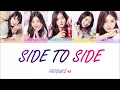 PRODUCE48 (프로듀스48) - ♬Side To Side (Color Coded Lyrics ENG)