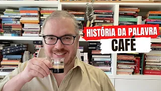 História da palavra CAFÉ