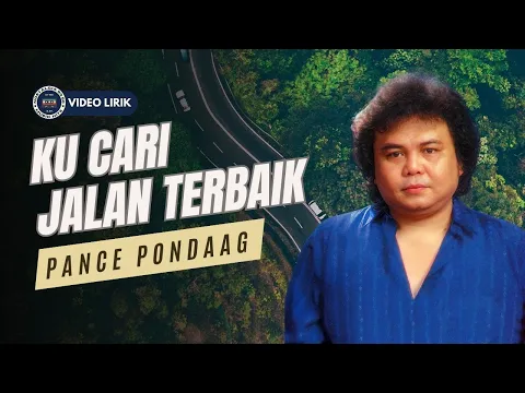 Download MP3 Pance Pondaag - Ku Cari Jalan Terbaik [Video Lirik]