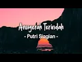 Download Lagu Anugerah Terindah Lirik - Putri Siagian (Lagu Rohani Terbaru 2023)