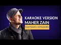 Download Lagu Karaoke Nasyid ♥️ Maher Zain ♥️ \