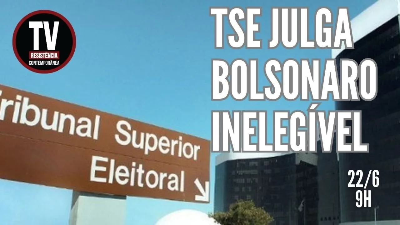 AO VIVO | TSE JULGA AÇÃO QUE PODE TORNAR BOLSONARO INELEGÍVEL (22/6/2023)