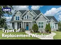 Types of Replacement Windows Guide