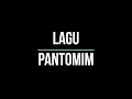 Lagu LAGU PANTOMIM
