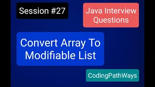 Java Interview questions How to convert Array to Modifiable List Practical Demo
