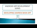 ANDROID APP DEVELOPMENT COURSE - ADDRESS BOOK APP PART 1