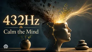 🌿432Hz | Calm Your Mind & Return to Yourself