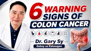 Colon Cancer: 6 Warning Signs - Dr. Gary Sy