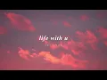 lullaboy | life with u