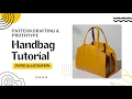 Handbag pattern and prototype DIY Tutorial
