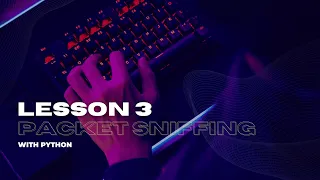Packet Sniffing with Python Ethical Hacking Tutorial Ep 3
