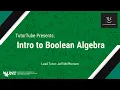 TutorTube Intro to Boolean Algebra