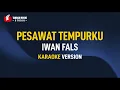 Download Lagu Iwan Fals - Pesawat Tempurku (Karaoke)