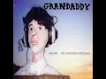 Summer Here Kids - Grandaddy