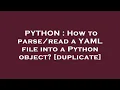 PYTHON How to a YAML file into a Python object