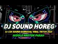 Download Lagu DJ KARNAVAL SOUND HOREG VIRAL 2025 FULL BASS MIDDLE NROTOK PARAH