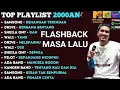 Lagu LAGU POP NOSTALGIA 2000 AN. FLASHBACK MASA LALU