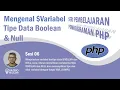Belajar PHP Mengenal Variabel Tipe Data Dasar Boolean dan Null