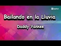 Daddy Yankee - Bailando en la Lluvia