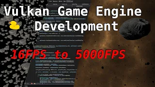 Vulkan Game Engine Development - 16FPS to 5000FPS