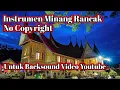 Download Lagu KUMPULAN INSTRUMEN MINANG NO COPYRIGHT