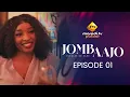 Lagu Série - Jombaajo - Épisode 01 - VOSTFR