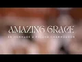 Download Lagu Amazing Grace - AmaSing Feat Dimitri Jacob - (Studio Session)