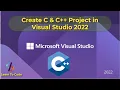 How To Create C And C Project In Visual Studio 2022 Microsoft Visual Studio 2022 IAmUmair