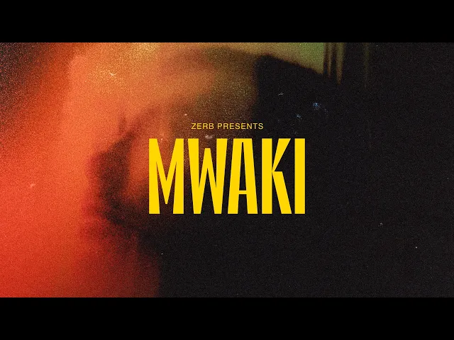 Download MP3 Zerb - Mwaki (feat. Sofiya Nzau) [Official Audio]