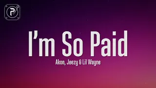 Akon I M So Paid Lyrics Ft Lil Wayne Young Jeezy 