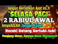 Download Lagu 🔴LANGSUNG DIKABULKAN..‼️CUKUP PUTAR SEKALI DAN DENGARKAN, 100 RIBU MALAIKAT TURUN | REZEKI LANCAR