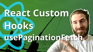Coding a Custom usePaginationFetch React Hook Tutorial