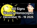 Weekly All Signs December 15 - 19 2025 Live