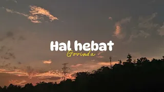 govinda hal hebat speed up reverd tik tok version lirik lagu