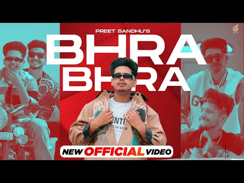 Download MP3 Punjabi Songs 2023 - Bhra Bhra ( Official Video ) Preet Sandhu | Punjabi Songs 2023