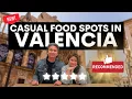 Valencia s Best Casual Food Spots