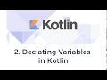KOTLIN 101 Declaring Variables
