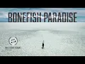 Bonefish Paradise Most Enjoyable Fish on the Flats Fly Fishing Adventure Buffet Series S5 EP4