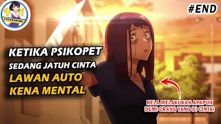 gadis psikopet meneror orang yang di sukai alur cerita anime romantic killer part 2