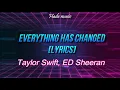 Taylor Swift - Everything has changed (Lyrics) ft. Ed Sheeran