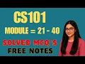 CS101 Module no 21 to 40 Mid Term Important MCQs with Answers VU Exam Preparation
