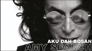 Download AMY SEARCH  - AKU DAH BOSAN MP3