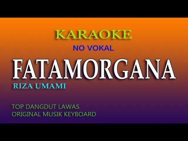 Download MP3 FATAMORGANA KARAOKE DANGDUT LAWAS NO VOKAL