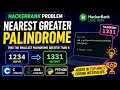 Nearest Greater Palindrome HackerRank Coding Interview Question C Java Python Top MNC Program