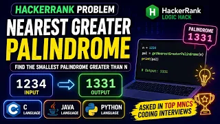 Nearest Greater Palindrome HackerRank Coding Interview Question C Java Python Top MNC Program