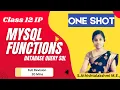 Database Query SQL Class 12 MYSQL Functions in One Shot Class 12 Class 12 Informatics Practices